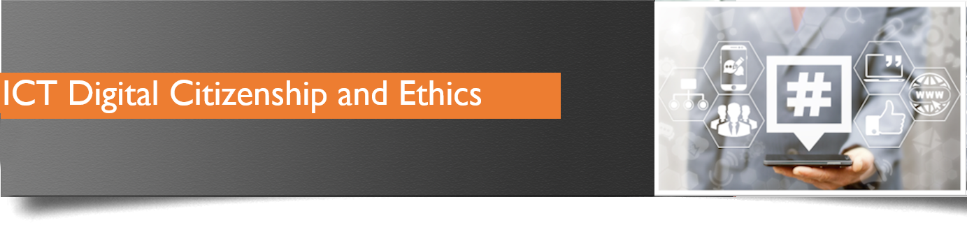 ICT Digital Citizenship and Ethics